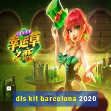 dls kit barcelona 2020